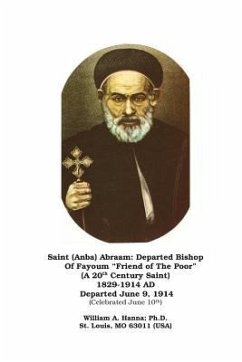 Saint (Anba) Abraam: The Departed Bishop of Fayoum - Hanna, William a.