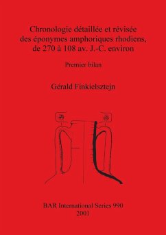 Chronologie détaillée et révisée des éponymes amphoriques rhodiens, de 270 à 108 av. J.-C. environ - Finkielsztejn, Gérald