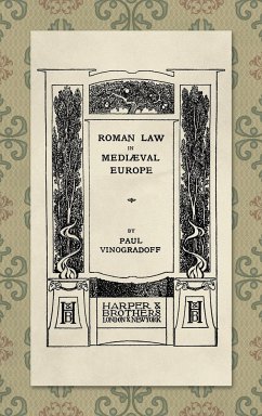 Roman Law in Medieval Europe (1909) - Vinogradoff, Paul