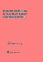 Physical Properties of High Temperature Superconductors I