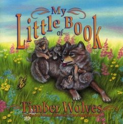 My Little Book of Timber Wolves - Marston, Hope Irvin