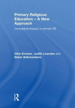 Primary Religious Education - A New Approach - Erricker, Clive; Lowndes, Judith; Bellchambers, Elaine