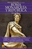 Breve Historia de Roma I. Monarquía Y República.