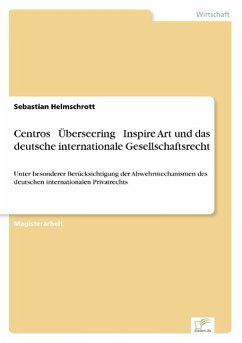 Centros  Überseering  Inspire Art und das deutsche internationale Gesellschaftsrecht - Helmschrott, Sebastian