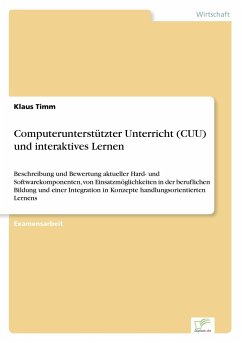 Computerunterstützter Unterricht (CUU) und interaktives Lernen - Timm, Klaus