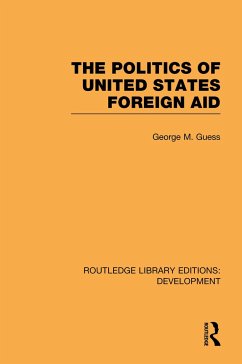 The Politics of United States Foreign Aid - Guess, George M