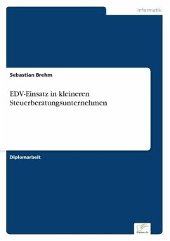 EDV-Einsatz in kleineren Steuerberatungsunternehmen - Brehm, Sebastian