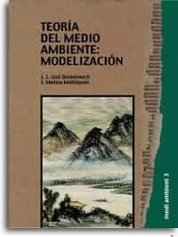 Teoría del medio ambiente : modelización - Mateu, Jorge; Usó Doménech, Josep Lluís