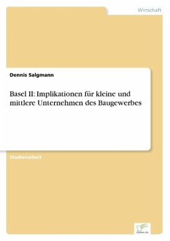 Basel II: Implikationen für kleine und mittlere Unternehmen des Baugewerbes - Salgmann, Dennis