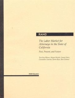 The Labor Market for Attorneys in the State of California - Bikson, Tora K