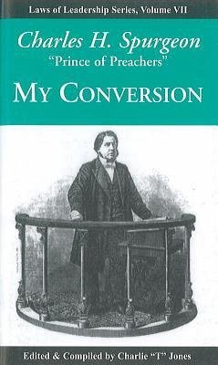 My Conversion - Spurgeon, Charles H