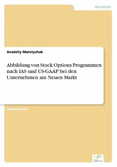 Abbildung von Stock Options Programmen nach IAS und US-GAAP bei den Unternehmen am Neuen Markt - Matviychuk, Anatoliy