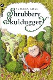 Shrubbery Skulduggery