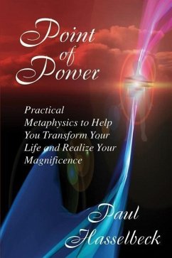 Point of Power: Practical Metaphysics to Help You Transform Your Life and Realize Your Magnificence - Hasselbeck, Paul