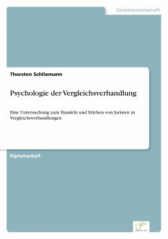 Psychologie der Vergleichsverhandlung - Schliemann, Thorsten