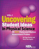 Uncovering Student Ideas in Physical Science, Volume 1