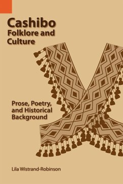 Cashibo Folklore and Culture - Robinson, Lila Wistrand; Wistrand-Robinson, Lila