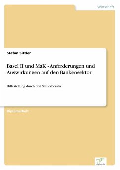 Basel II und MaK - Anforderungen und Auswirkungen auf den Bankensektor - Sitzler, Stefan