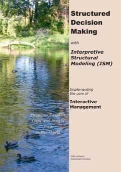 Structured Decision Making with Interpretive Structural Modeling: Implementing the core of Interactive Management - Lee, Donna M.