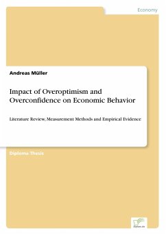 Impact of Overoptimism and Overconfidence on Economic Behavior - Müller, Andreas