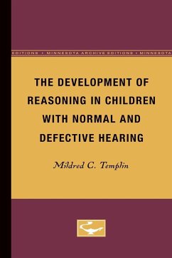 The Development of Reasoning in Children with Normal and Defective Hearing - Templin, Mildred