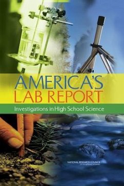 America's Lab Report - National Research Council; Division of Behavioral and Social Sciences and Education; Center For Education; Board On Science Education; Committee on High School Laboratories Role and Vision