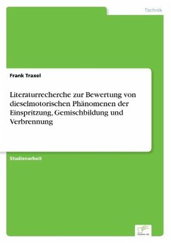 Literaturrecherche zur Bewertung von dieselmotorischen Phänomenen der Einspritzung, Gemischbildung und Verbrennung - Traxel, Frank