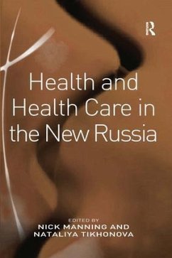 Health and Health Care in the New Russia - Tikhonova, Nataliya