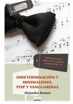 Indeterminación y Minimalismo, Pop y Vanguardias - Román, Alejandro