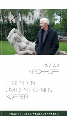 Legenden um den eigenen Körper - Kirchhoff, Bodo