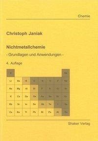 Nichtmetallchemie - Janiak, Christoph