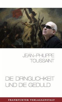 Die Dringlichkeit und die Geduld - Toussaint, Jean-Philippe