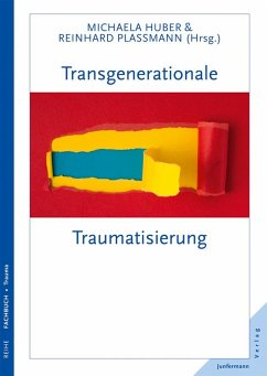 Transgenerationale Traumatisierung - Brisch, Karl Heinz;Gahleitner, Silke Brigitta;Becker, Thorsten