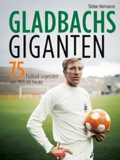 Gladbachs Giganten - Hermanns, Stefan