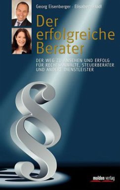 Der erfolgreiche Berater - Eisenberger, Georg; Hödl, Elisabeth