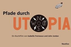 Pfade durch Utopia - Fremeaux, Isabelle;Jordan, John