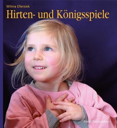 Hirten- und Königsspiele für den Kindergarten - Ellersiek, Wilma