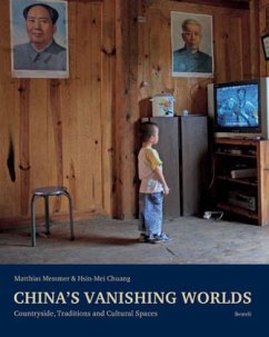 China's Vanishing Worlds - Messmer, Matthias; Chuang, Hsin-Mei