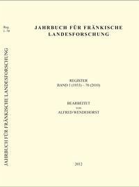 Jahrbuch für fränkische Landesforschung - Wendehorst, Alfred