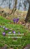Frühlingsopfer im Auenwald