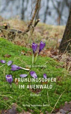 Frühlingsopfer im Auenwald - Germann, Jörg