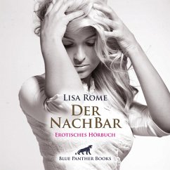 Der NachBar / Erotik Audio Story / Erotisches Hörbuch (MP3-Download) - Rome, Lisa