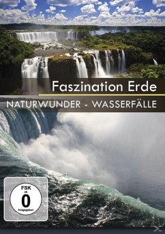 Faszination Erde - Naturwunder Wasserfälle - Natur Ganz Nah