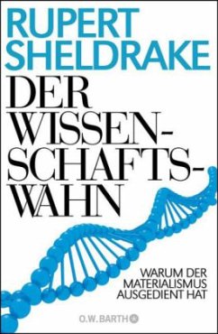 Der Wissenschaftswahn - Sheldrake, Rupert