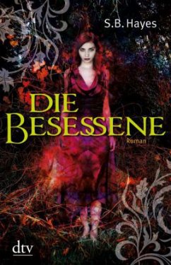 Die Besessene - Hayes, S. B.