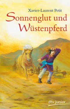 Sonnenglut und Wüstenpferd - Petit, Xavier-Laurent