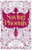 Saving Phoenix / Die Macht der Seelen Bd.2