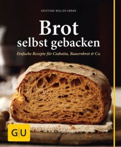 Brot selbst gebacken - Müller-Urban, Kristiane