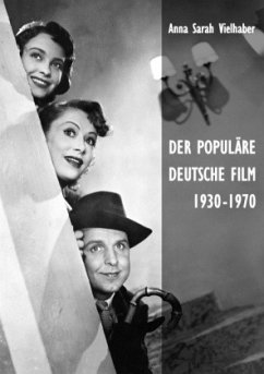 Der populäre deutsche Film 1930-1970 - Vielhaber, Anna Sarah