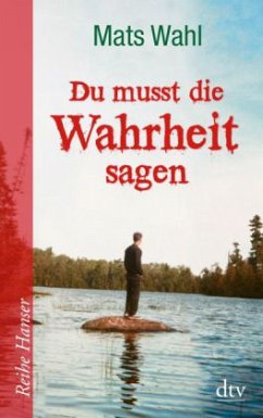 Du musst die Wahrheit sagen - Wahl, Mats